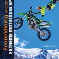 Cover Art for 9781496666086, Freeriding and Other Extreme Motocross Sports (Natural Thrills) by Elliott Smith