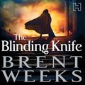 Cover Art for 9781405525756, The Blinding Knife by Brent Weeks