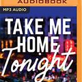 Cover Art for 9781713630333, Take Me Home Tonight by Morgan Matson