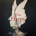 Cover Art for 9781529051711, The Harpy by Megan Hunter