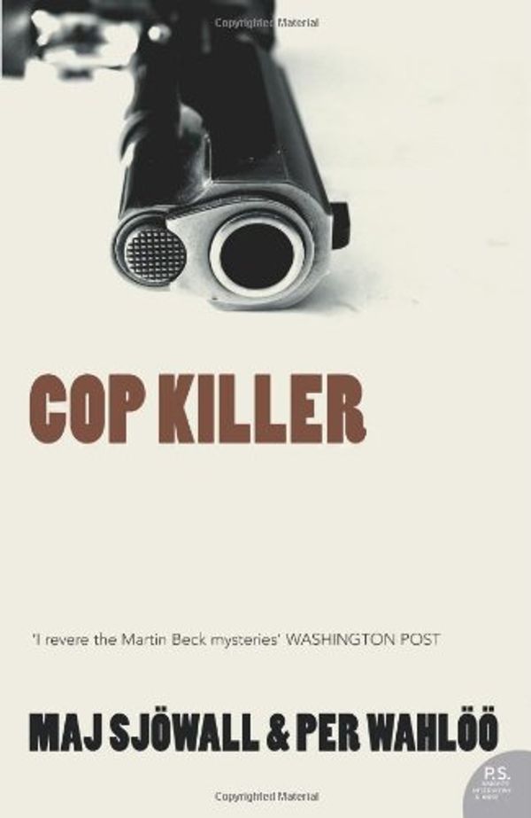 Cover Art for 9780007242993, Cop Killer by Sjöwall, Maj, Wahlöö, Per