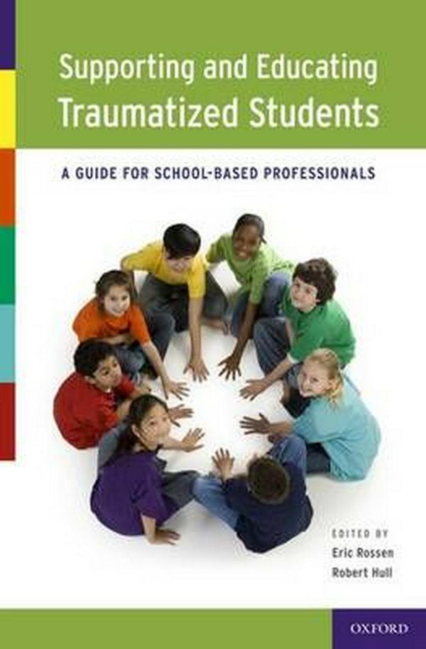 Cover Art for 9780199766529, Supporting and Educating Traumatized Students by Eric Rossen