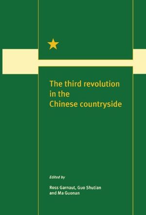 Cover Art for 9780521554091, The Third Revolution in the Chinese Countryside (Trade and Development) by Ross Gregory Garnaut