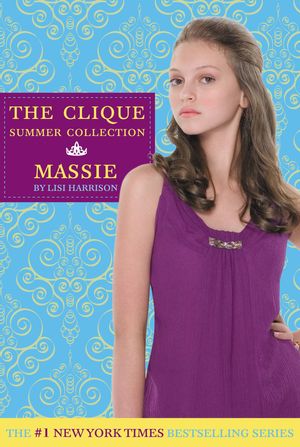 Cover Art for 9780316027519, The Clique Summer Collection #1: Massie by Lisi Harrison