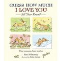 Cover Art for 0884153699294, Guess How Much I Love You All Year Round (Guess How Much I Love You) (Hardback) - Common by Unknown