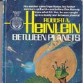 Cover Art for 9780345260703, Between Planets by Robert A. Heinlein