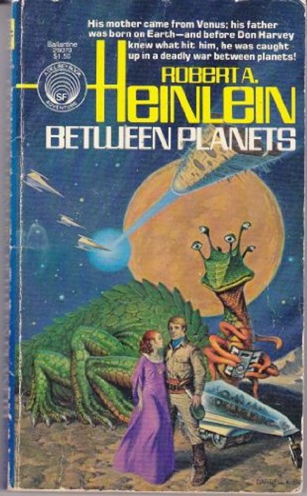 Cover Art for 9780345260703, Between Planets by Robert A. Heinlein