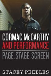 Cover Art for 9781477312315, Cormac McCarthy and PerformancePage, Stage, Screen by Satcey Peebles