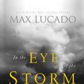 Cover Art for 9781418515898, In the Eye of the Storm by Max Lucado