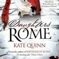 Cover Art for 9780755381012, Daughters of Rome by Kate Quinn