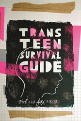 Cover Art for 9781785923418, Trans Teen Survival Guide by Fox Fisher