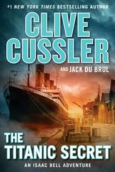 Cover Art for 9780735217263, The Titanic Secret by Clive Cussler, Du Brul, Jack