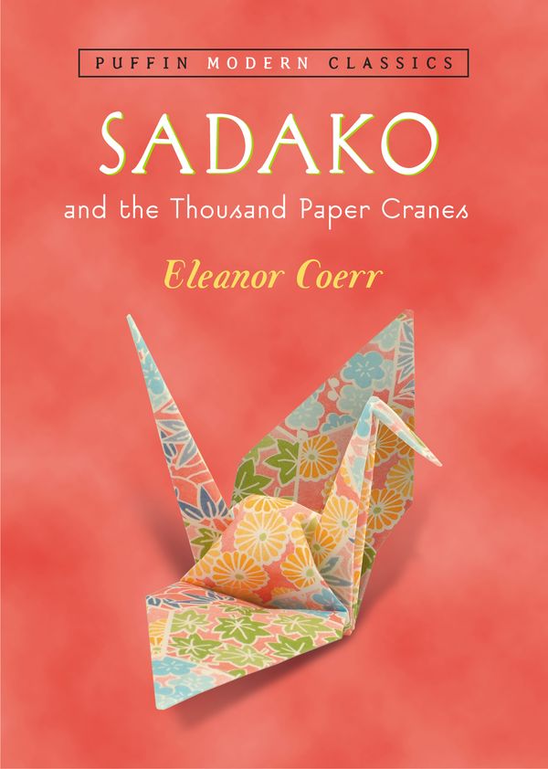 Cover Art for 9780142401132, Sadako and the Thousand Paper Cranes by Eleanor Coerr