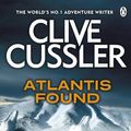 Cover Art for 9781405909556, Atlantis Found by Clive Cussler