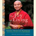 Cover Art for 9780739341681, The Joy of Living by Yongey Mingyur Rinpoche