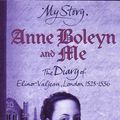 Cover Art for 9780439978675, Anne Boleyn and Me by Alison Prince