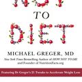 Cover Art for 9781509893096, How Not To Diet by Michael Greger MD