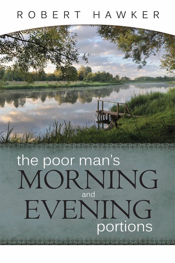 Cover Art for 9781892777058, Poor Man's Morning & Evening Portions by Robert Hawker