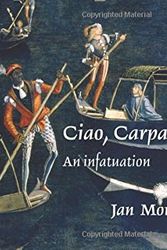 Cover Art for 9781843681038, Ciao, Carpaccio! by Jan Morris