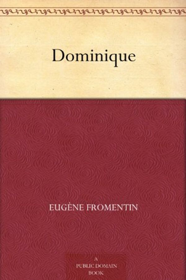 Cover Art for 9781412183383, Dominique by Eugene Fromentin