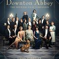 Cover Art for B07TWF2GGW, Downton Abbey: The Official Film Companion by Emma Marriott