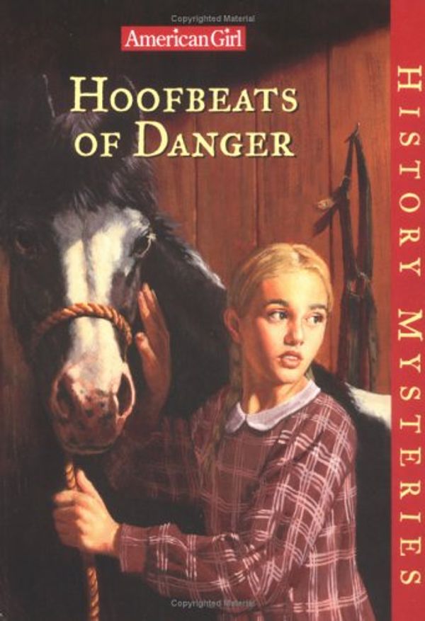 Cover Art for 9781562477585, Hoofbeats of Danger (American Girl History Mysteries) by Holly Hughes