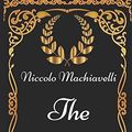 Cover Art for 9781521891049, The Prince: By Niccolo Machiavelli - Illustrated by Niccolo Machiavelli