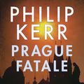 Cover Art for 9781780871431, Prague Fatale: gripping historical thriller from a global bestselling author by Philip Kerr