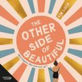 Cover Art for 9781460788141, The Other Side of Beautiful by Kim Lock, Raechyl French