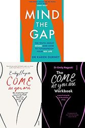 Cover Art for 9780678456170, Come as You Are, Come as You Are Workbook, Mind the Gap 3 Books Collection Set by Dr Karen Gurney, Dr Emily Nagoski