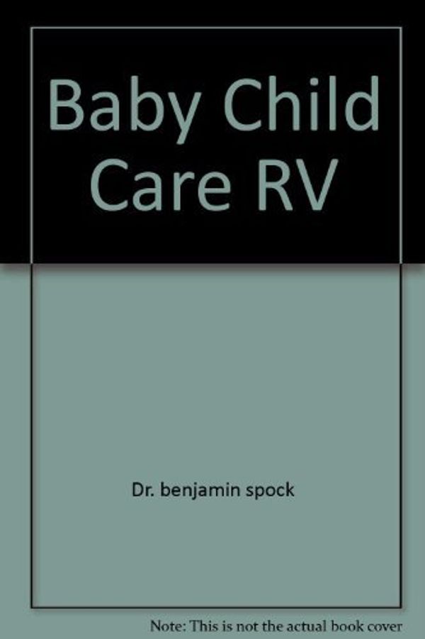 Cover Art for 9780671835118, Baby Child Care by Benjamin Spock