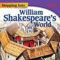 Cover Art for 9781493836185, Stepping Into William Shakespeare's World (Grade 7)Time for Kids Nonfiction Readers by Torrey Maloof