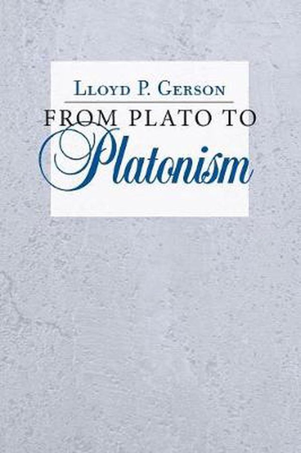 Cover Art for 9781501710636, From Plato to Platonism by Lloyd P. Gerson