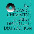 Cover Art for 9780080571232, The Organic Chemistry of Drug Design and Drug Action by Richard Silverman