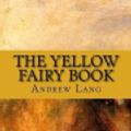 Cover Art for 9781548508661, The Yellow Fairy Book by Andrew Lang