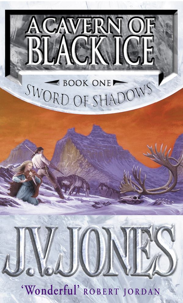 Cover Art for 9780748120963, A Cavern Of Black Ice: Book 1 of the Sword of Shadows by J. V. Jones