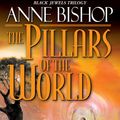 Cover Art for 9780451458506, The Pillars of the World by Anne Bishop