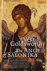 Cover Art for 9781844718788, The Angel of Salonika by Vesna Goldsworthy