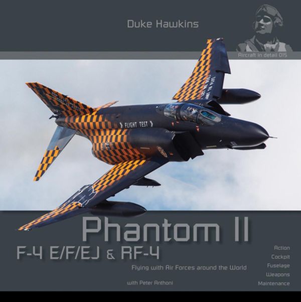 Cover Art for 9782931083055, F-4 E/F/Ej/Qf-4e Phantom II: Aircraft in Detail (Duke Hawkins) by Robert Pied, Nicolas Deboeck