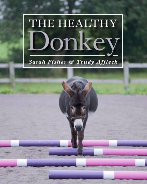 Cover Art for 9781785001710, The Healthy Donkey by Sarah Fisher