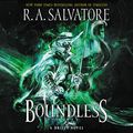 Cover Art for 9781982659271, Boundless: A Drizzt Novel by R. A. Salvatore