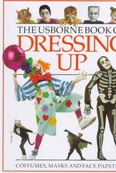 Cover Art for 9780746015179, Usborne Book of Dressing Up by Chris Caudron
