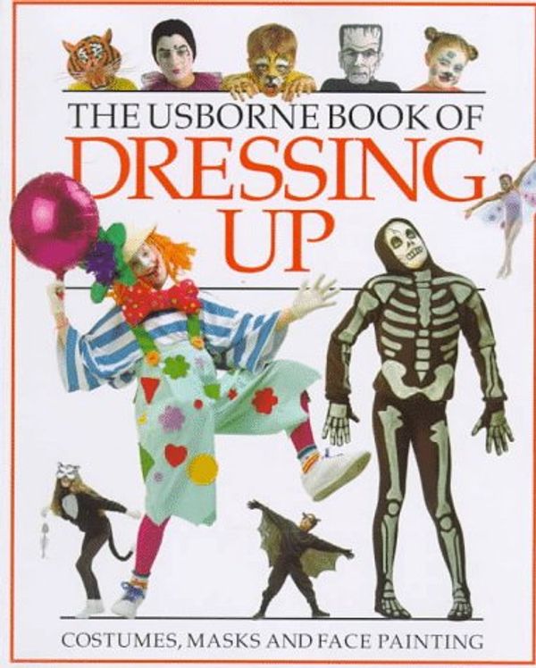 Cover Art for 9780746015179, Usborne Book of Dressing Up by Chris Caudron