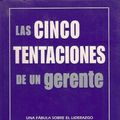 Cover Art for 9789580448143, Las Cinco Tentaciones de Un Gerente by Patrick M. Lencioni