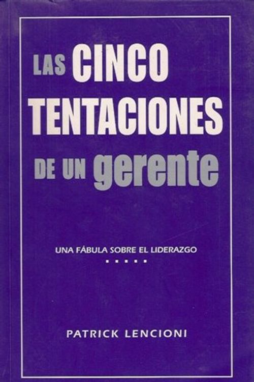 Cover Art for 9789580448143, Las Cinco Tentaciones de Un Gerente by Patrick M. Lencioni