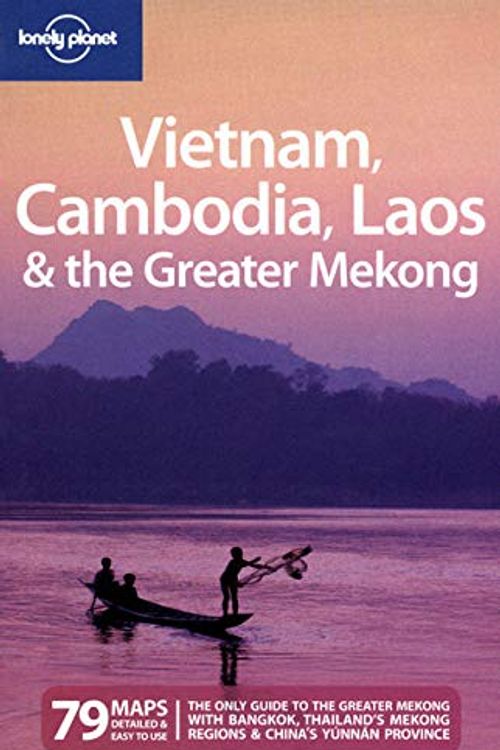 Cover Art for 9781741791747, Vietnam Cambodia Laos and the Greater Mekong by Nick Ray