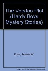 Cover Art for 9780671423506, The Voodoo Plot (Hardy Boys Mystery Stories) by Franklin W. Dixon