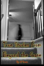 Cover Art for 9781514165393, True Stories from Beyond the Grave by Al Thomas