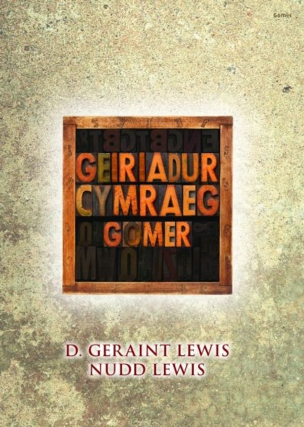 Cover Art for 9781843237853, Geiriadur Cymraeg Gomer by D. Geraint Lewis