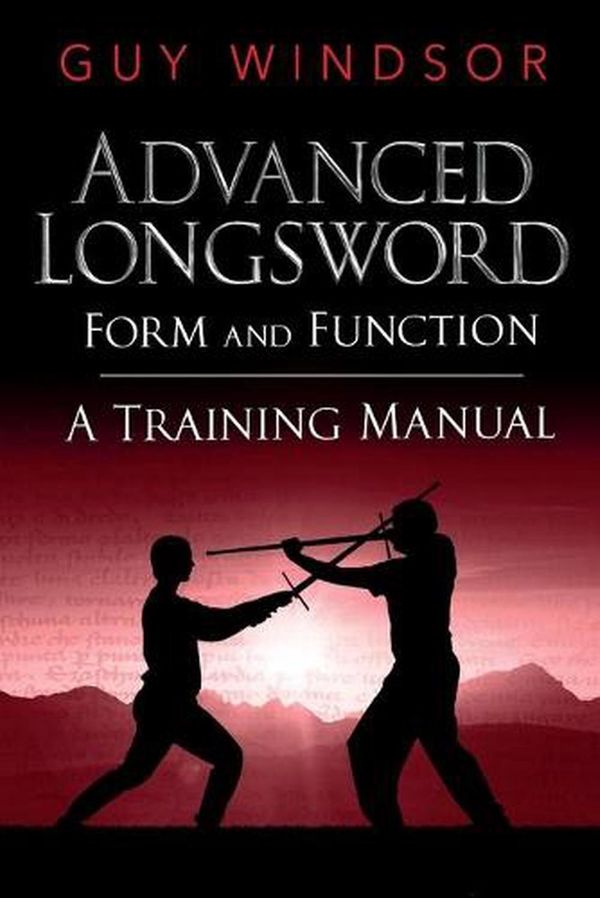 Cover Art for 9789527157060, Advanced LongswordForm and Function by Guy Windsor